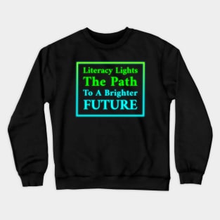 Illuminate the Future with Literacy Crewneck Sweatshirt